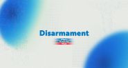 'Disarmament:' The Challenge of Peace