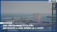 Des décombres à la vie: Beyrouth 4 ans après le 4 août