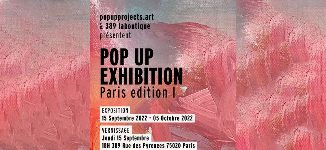 Pop Up Exhibition fait son entrée à Paris