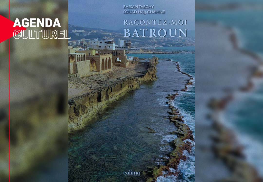 «Racontez-moi Batroun», un livre pour faire connaître et aimer cette belle ville côtière