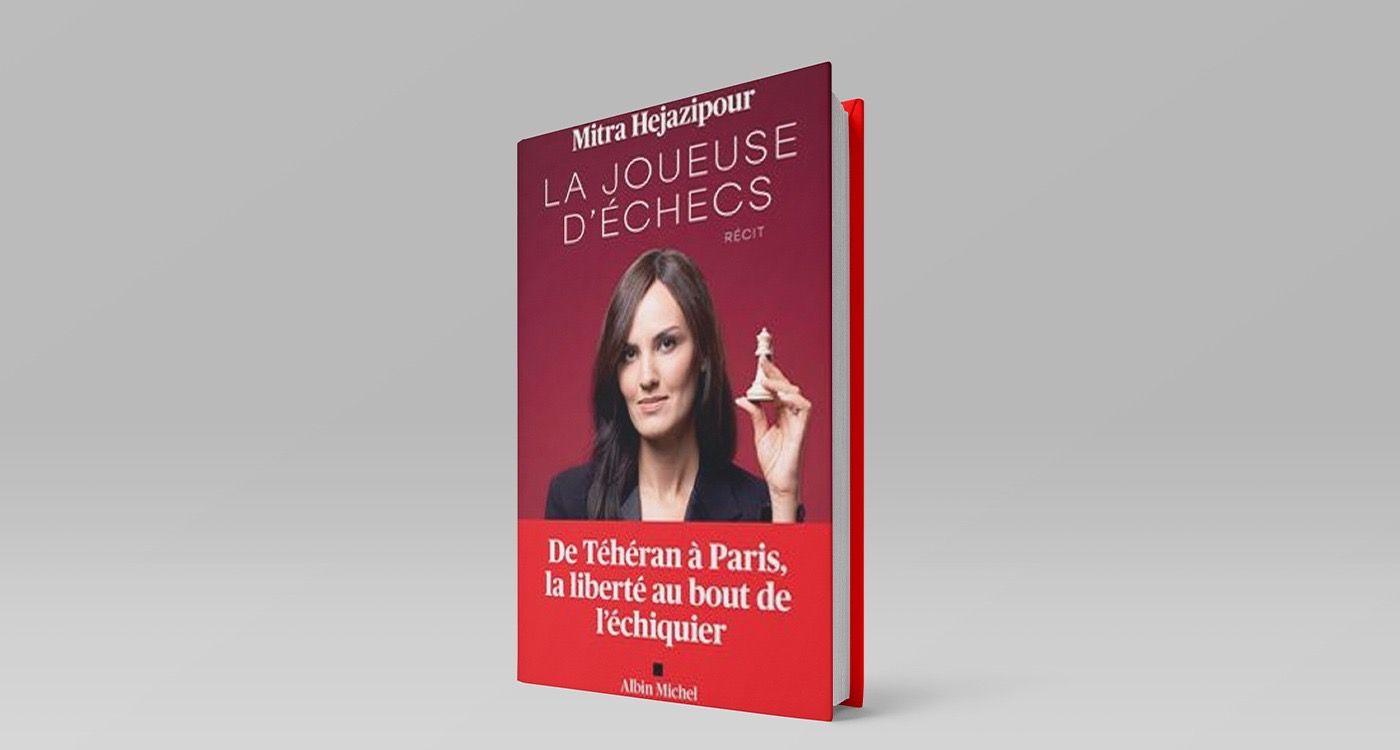 Mitra Hejazipour sort «La joueuse d’échecs»: quand l’exil iranien devient combat pour la liberté