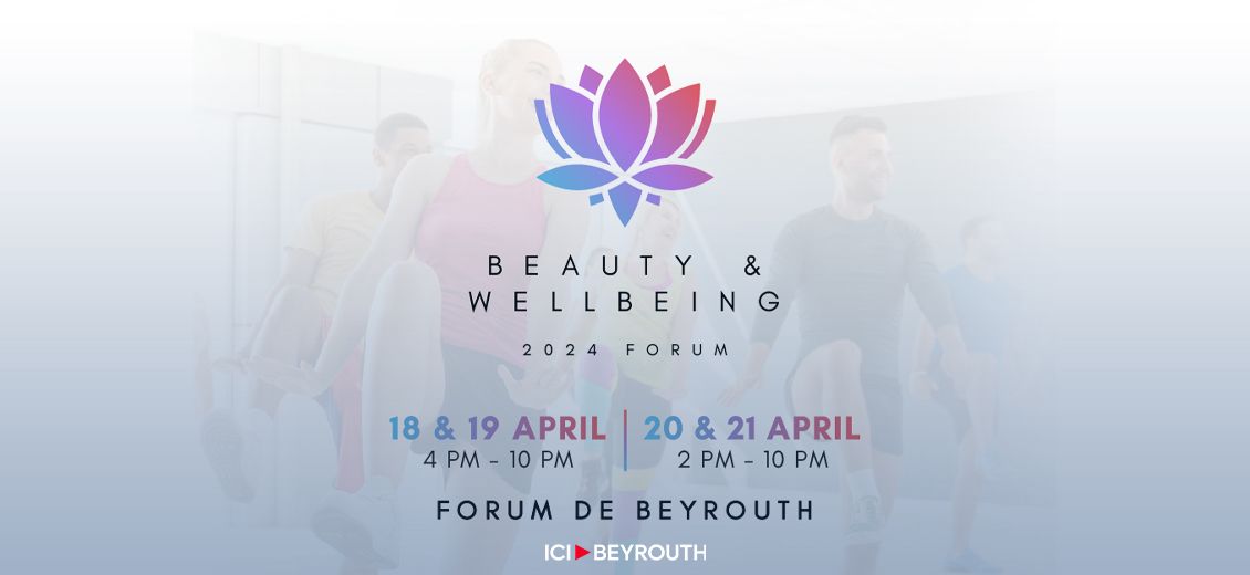 «Beauty and Wellbeing» au cœur du bien-être à Beyrouth