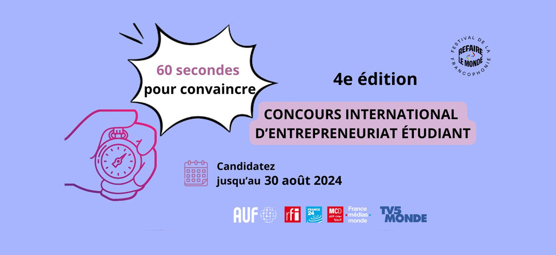 Lancement du concours «60 secondes pour convaincre»:  entrepreneuriat étudiant