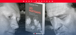 Les partisans: Kessel et Druon, une histoire de famille