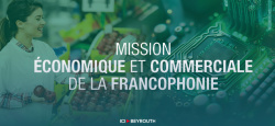 Troisième Mission économique de la francophonie au Liban