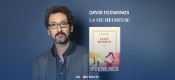 Avec «La vie heureuse», David Foenkinos bouscule les codes