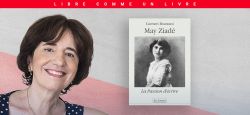 «May Ziadé, la passion d’écrire», un livre incontournable