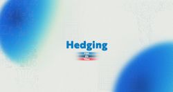 «Hedging»: l’art de parier sur plusieurs fronts