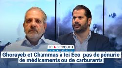 Ghorayeb et Chammas à Ici Éco: pas de pénurie de médicaments ou de carburants