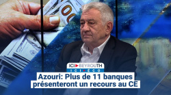 Azouri: Plus de 11 banques présenteront un recours au CE