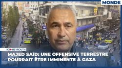 Majed Saïd: Une offensive terrestre pourrait être imminente à Gaza