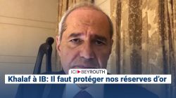 Khalaf à IB: Il faut protéger nos réserves d’or