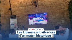 Les Libanais ont vibré lors d’un match historique !