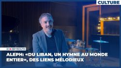 Aleph: «Du Liban, un hymne au monde entier»