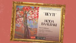 À l’affiche! Hoda Baalbaki explore la maison-refuge dans «BEYTI» à la Chaos Art Gallery