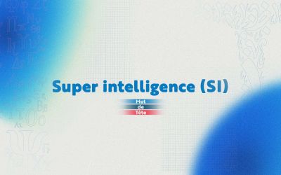 «Super intelligence»: un nouveau nom pour une vieille inquiétude