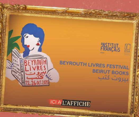 À l’affiche! Festival Beyrouth Livres, la francophonie en mots et en émotions