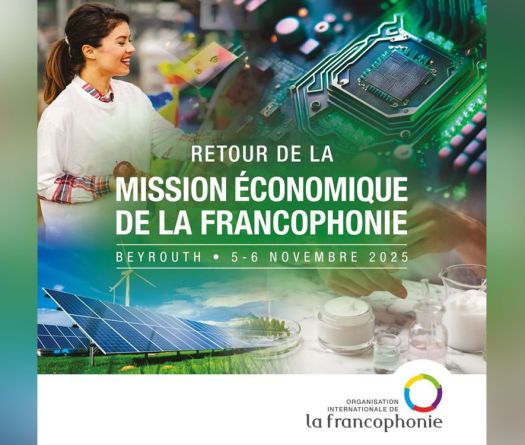 L’OIF relance sa Mission économique de la Francophonie au Liban les 5 et 6 novembre 2025