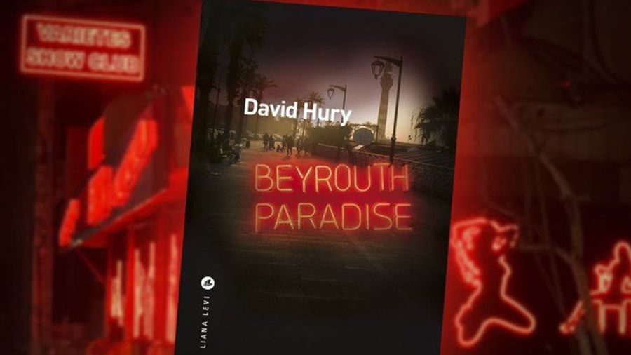 David Hury et le paradis trompeur de Beyrouth