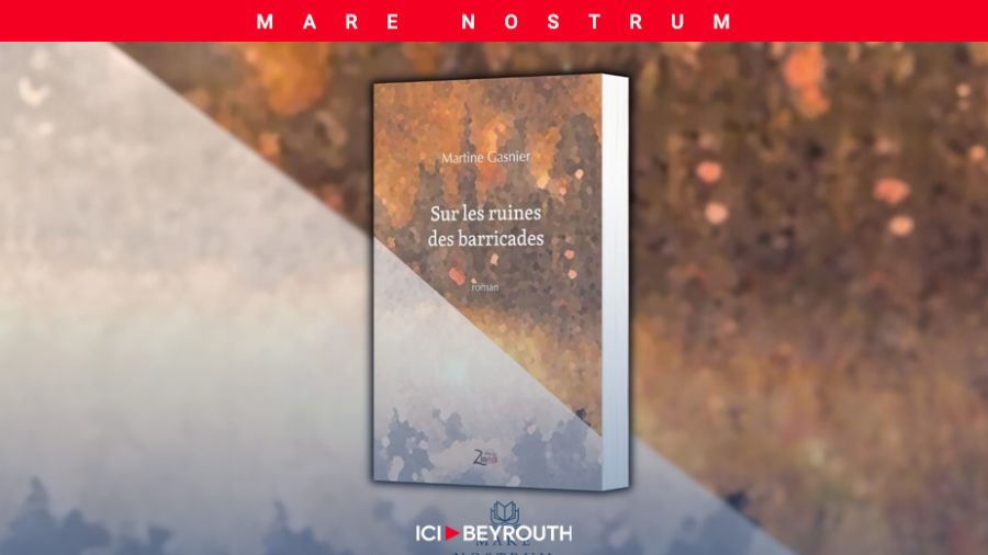 «Sur les ruines des barricades» de Martine Gasnier