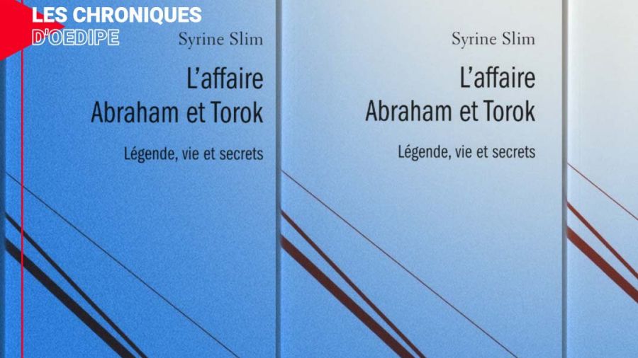 L’affaire Abraham et Torok Légende Vie et secrets