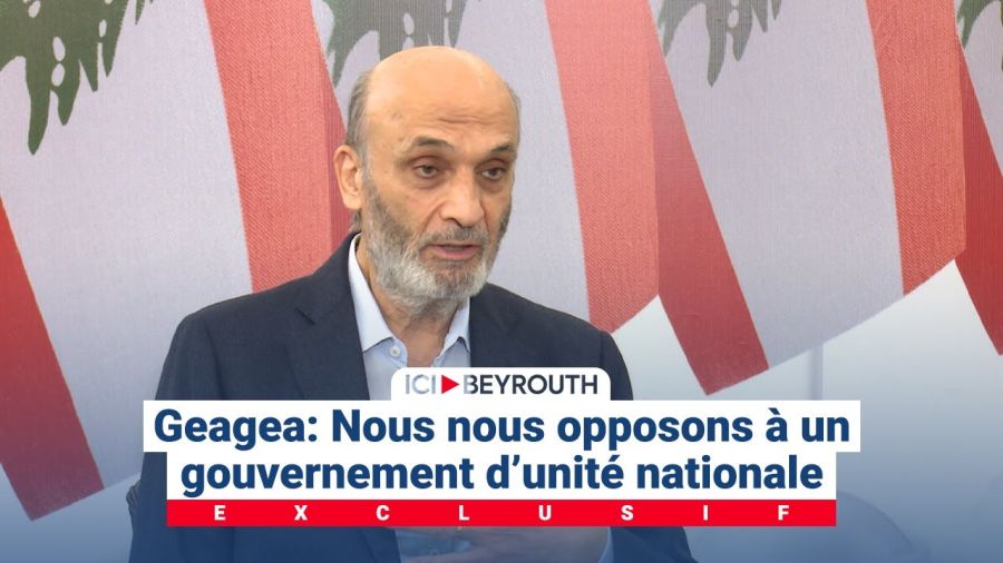 Geagea: Nous nous opposons à un gouvernement d’unité nationale