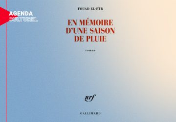 "En mémoire d'une saison de pluie" de Fouad el-Etr: prix France-Liban