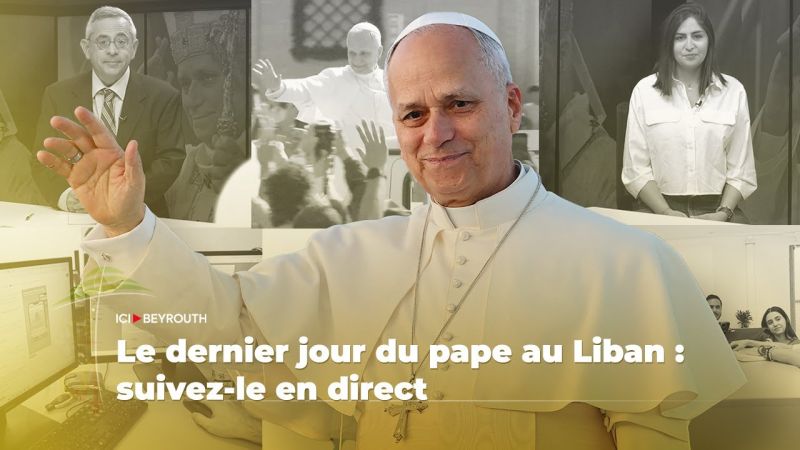 Le dernier jour du pape au Liban : suivez-le en direct
