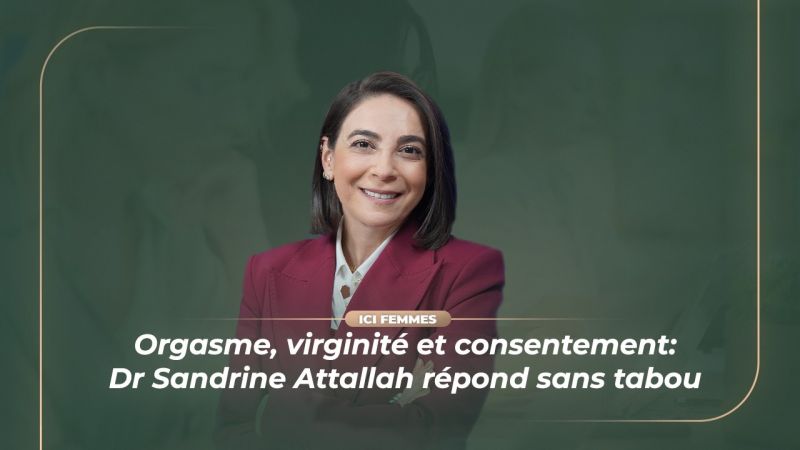 Orgasme, virginité et consentement: Dr Sandrine Attallah répond sans tabou