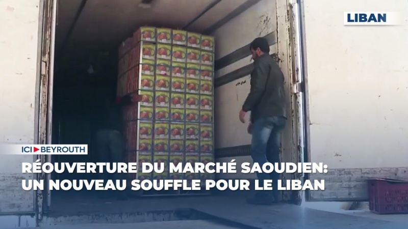 Réouverture du marché saoudien: un nouveau souffle pour le Liban