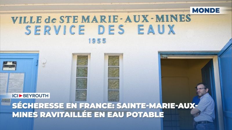 Sécheresse en France: Sainte-Marie-aux-Mines ravitaillée en eau potable