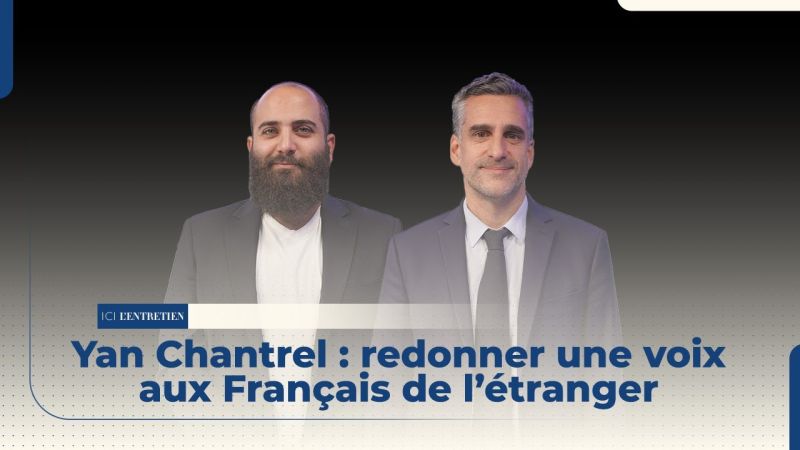 Yan Chantrel : redonner une voix aux Français de l’étranger