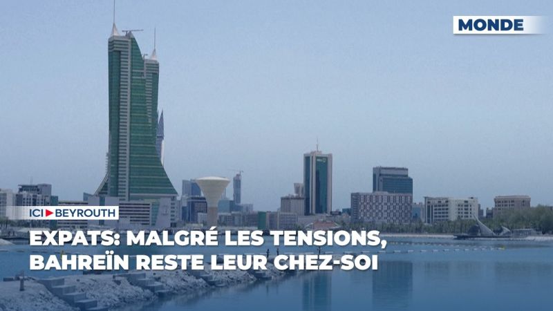 Expats: Malgré les tensions, Bahreïn reste leur chez-soi