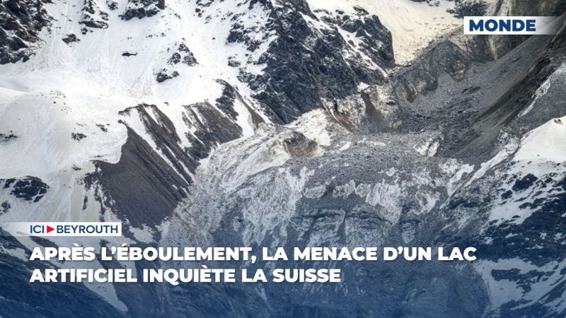 Après l’éboulement, la menace d’un lac artificiel inquiète la  Suisse