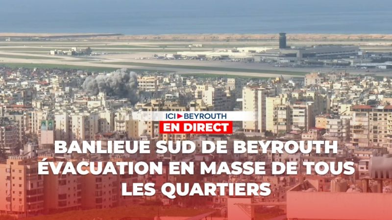 En Direct | Banlieue sud de Beyrouth
