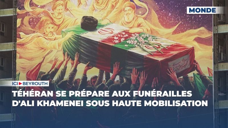 Téhéran se prépare aux funérailles d'Ali Khamenei sous haute mobilisation