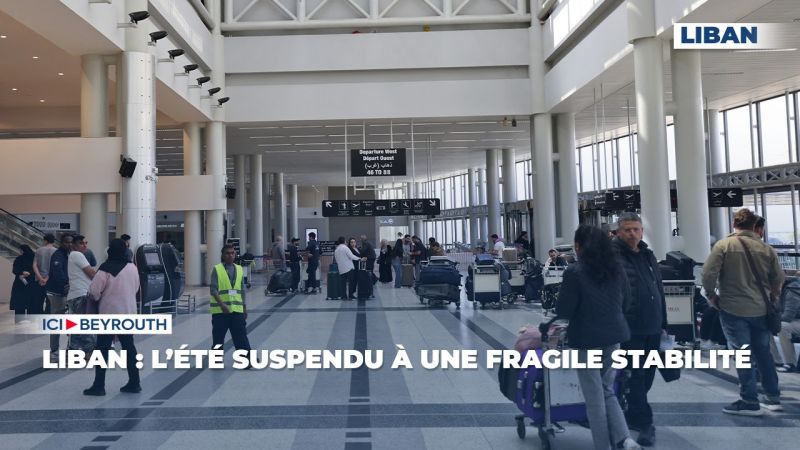 Liban : l’été suspendu à une fragile stabilité