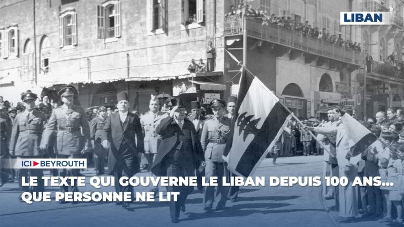 Le texte qui gouverne le Liban depuis 100 ans… que personne ne lit