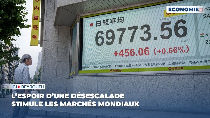 L’espoir d’une désescalade stimule les marchés mondiaux