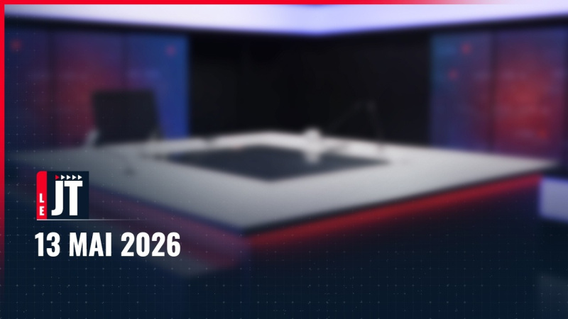 Ici le JT – 13 mai 2026