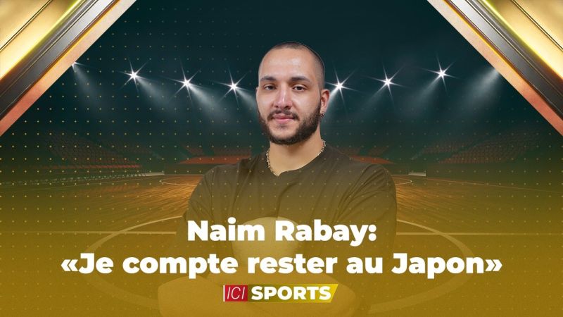 Naim Rabay: «Je compte rester au Japon»
