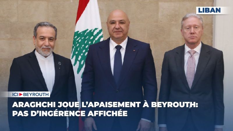 Araghchi joue l’apaisement à Beyrouth: pas d’ingérence affichée