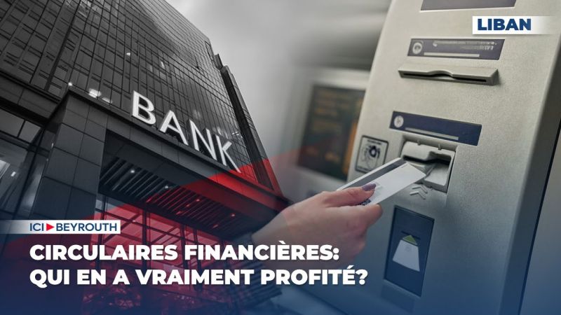 Circulaires financières: qui en a vraiment profité?