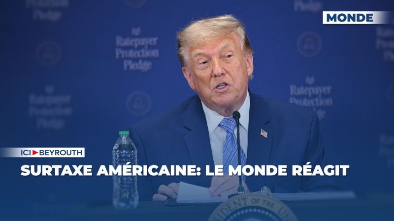 Surtaxe américaine: le monde réagit 