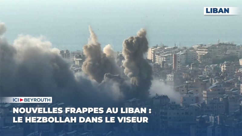 Nouvelles frappes au Liban : le Hezbollah dans le viseur