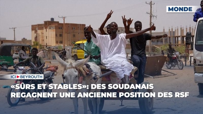 «Sûrs et stables»: des Soudanais regagnent une ancienne position des RSF