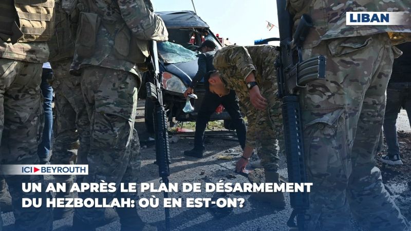 Un an après le plan de désarmement du Hezbollah: où en est-on?