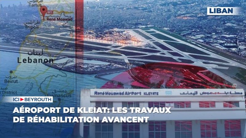 Aéroport de Kleiat: les travaux de réhabilitation avancent 