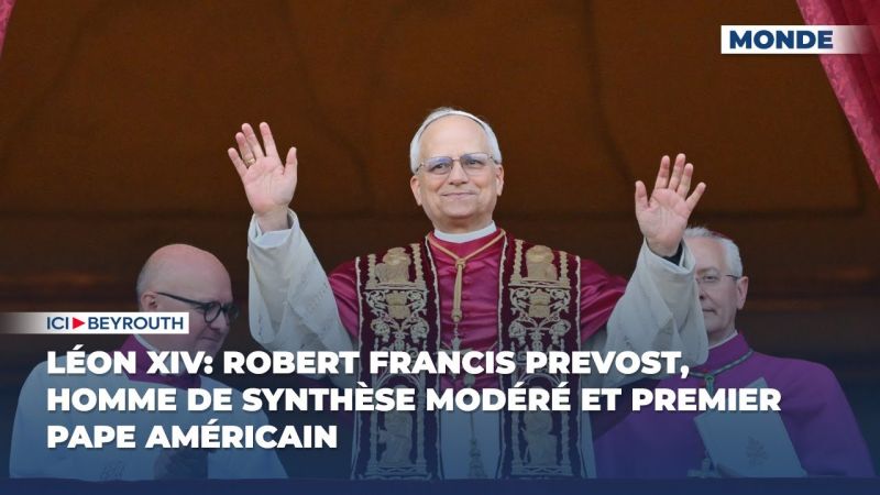 Léon XIV: Robert Francis Prevost, homme de synthèse modéré et premier pape américain