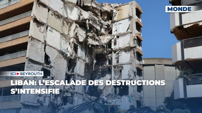 Liban: l’escalade des destructions s’intensifie